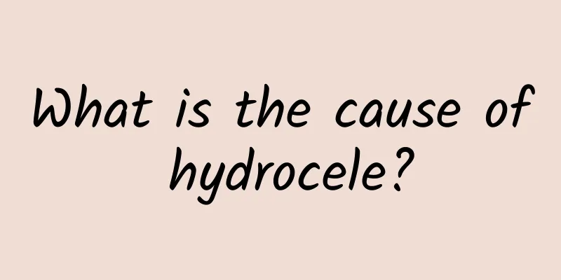 What is the cause of hydrocele?