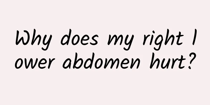 Why does my right lower abdomen hurt?