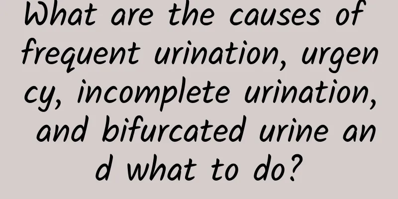 What are the causes of frequent urination, urgency, incomplete urination, and bifurcated urine and what to do?