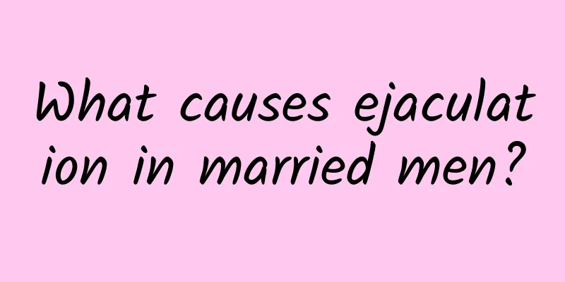 What causes ejaculation in married men?