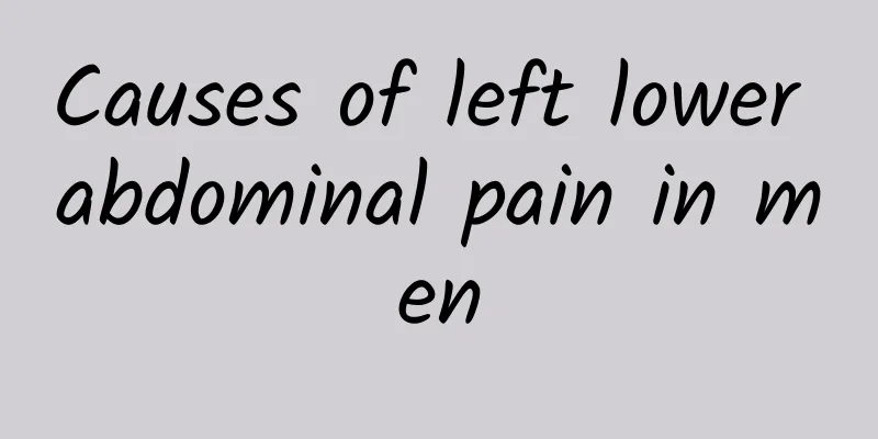 Causes of left lower abdominal pain in men