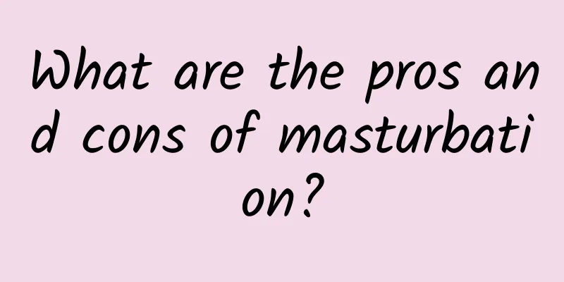 What are the pros and cons of masturbation?