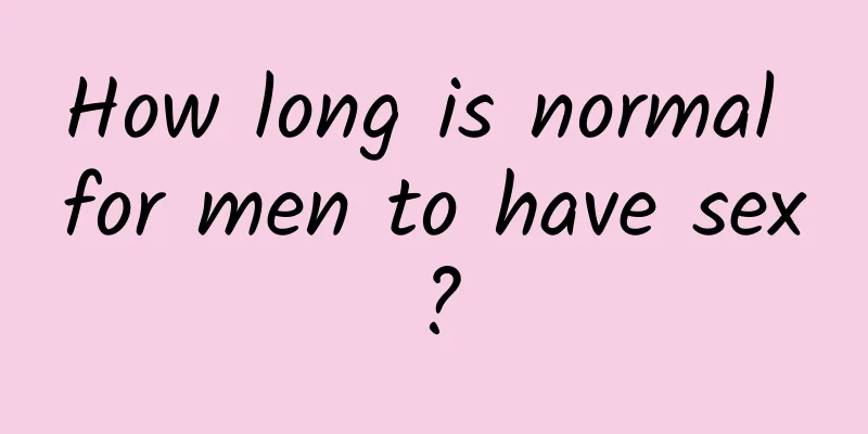 How long is normal for men to have sex?