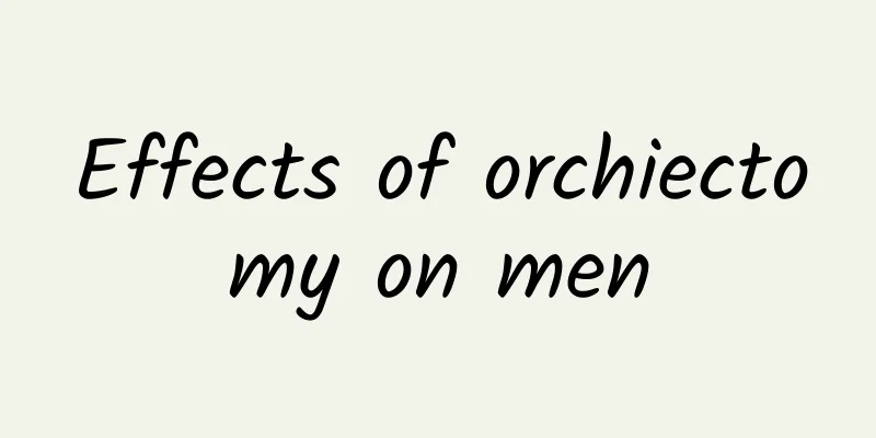 Effects of orchiectomy on men