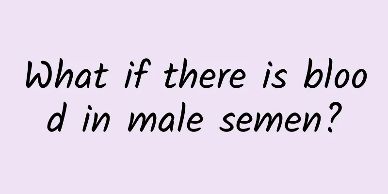 What if there is blood in male semen?