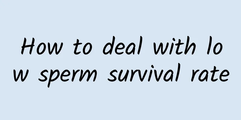 How to deal with low sperm survival rate