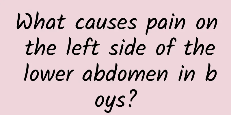 What causes pain on the left side of the lower abdomen in boys?