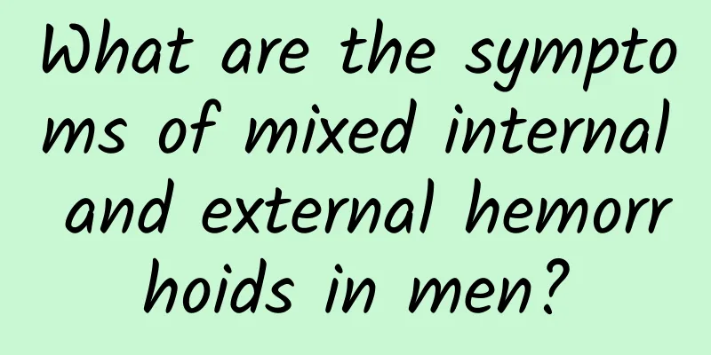 What are the symptoms of mixed internal and external hemorrhoids in men?