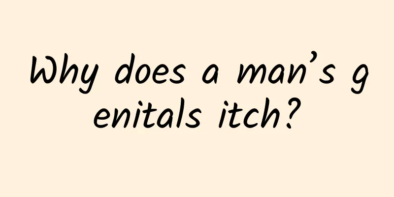 Why does a man’s genitals itch?