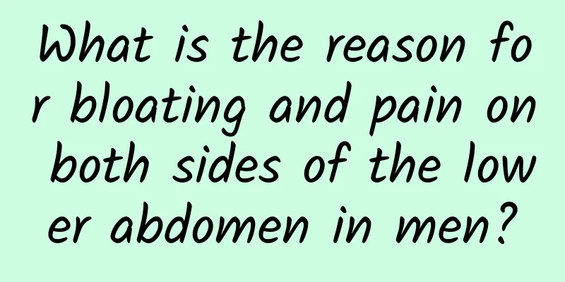 What is the reason for bloating and pain on both sides of the lower abdomen in men?
