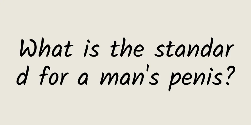 What is the standard for a man's penis?