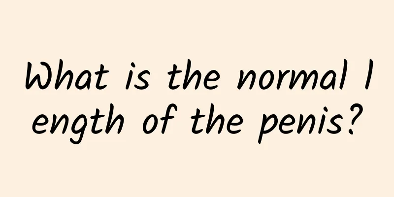 What is the normal length of the penis?