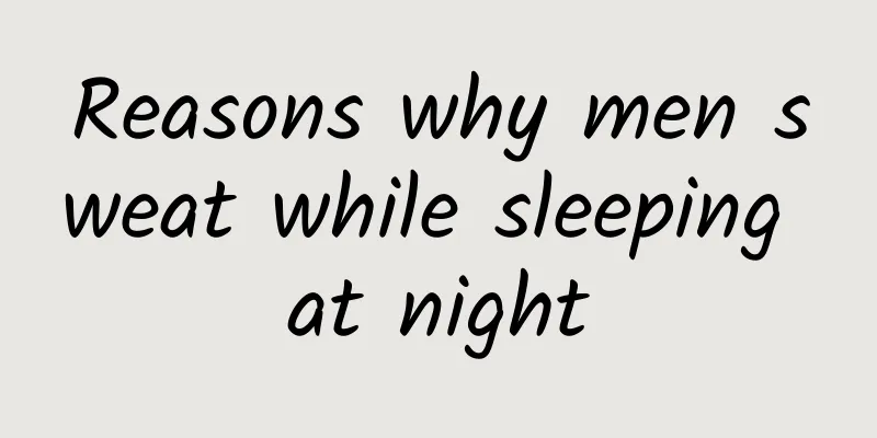Reasons why men sweat while sleeping at night