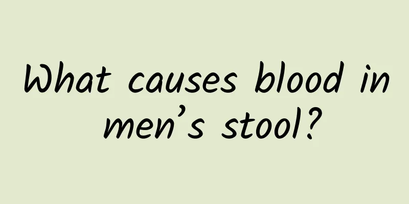What causes blood in men’s stool?