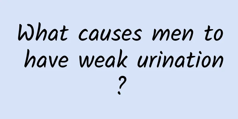 What causes men to have weak urination?
