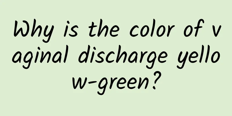 Why is the color of vaginal discharge yellow-green?