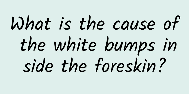What is the cause of the white bumps inside the foreskin?