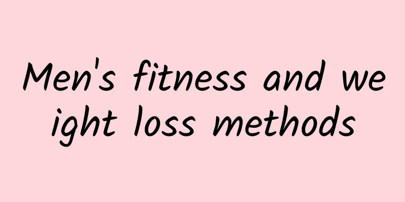 Men's fitness and weight loss methods