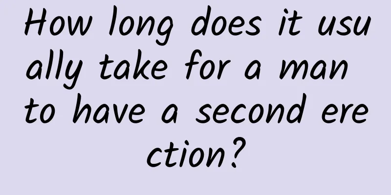 How long does it usually take for a man to have a second erection?