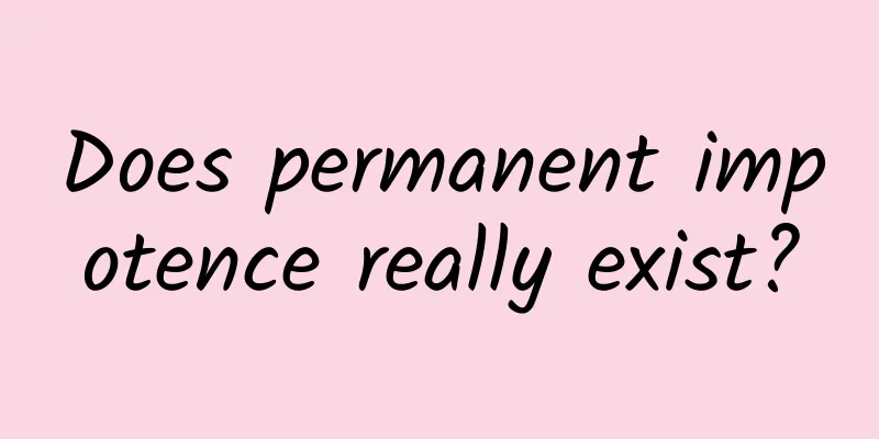 Does permanent impotence really exist?