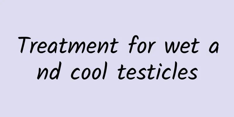Treatment for wet and cool testicles