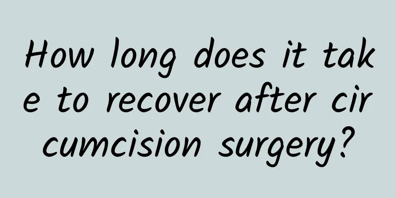 How long does it take to recover after circumcision surgery?