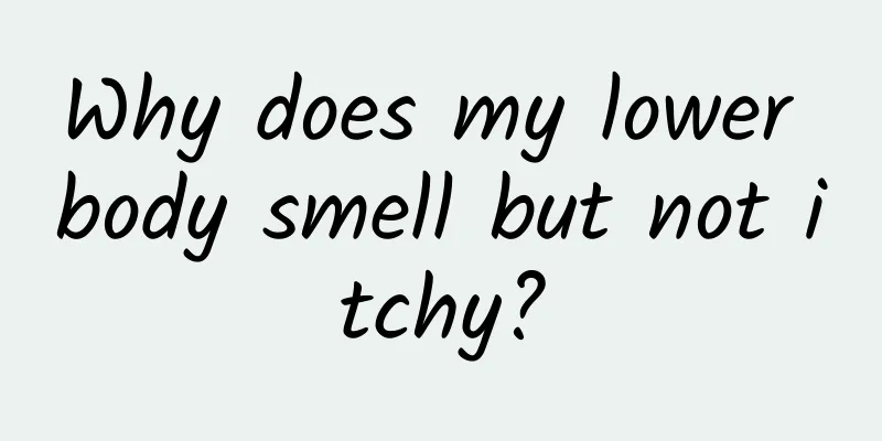 Why does my lower body smell but not itchy?