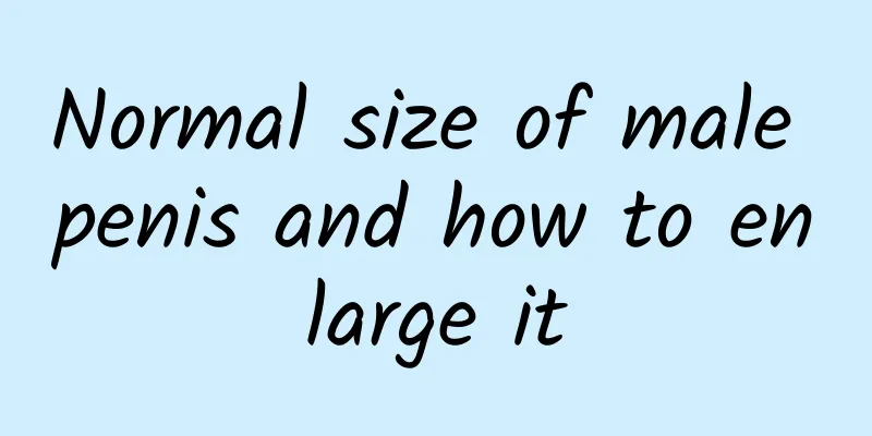 Normal size of male penis and how to enlarge it
