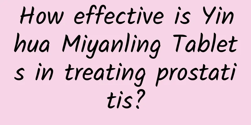 How effective is Yinhua Miyanling Tablets in treating prostatitis?