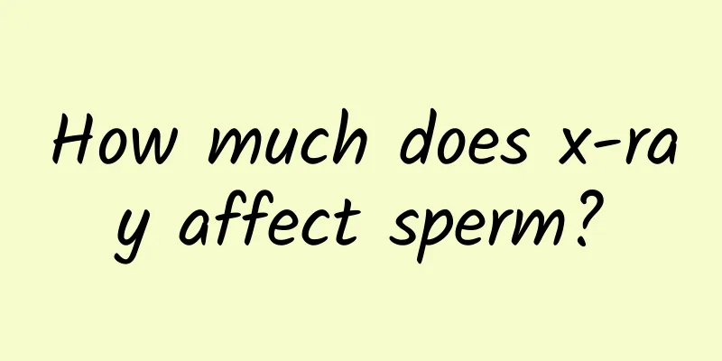 How much does x-ray affect sperm?