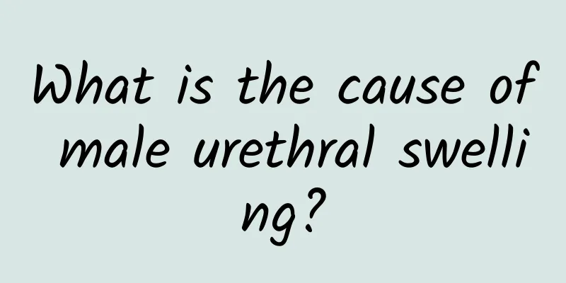 What is the cause of male urethral swelling?