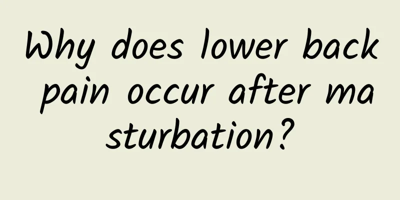 Why does lower back pain occur after masturbation?