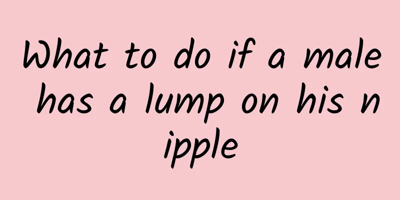 What to do if a male has a lump on his nipple