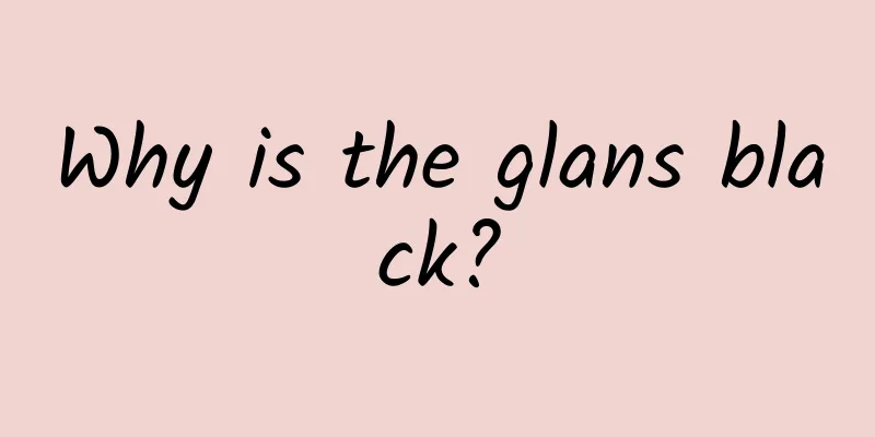 Why is the glans black?
