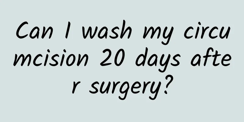 Can I wash my circumcision 20 days after surgery?