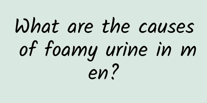 What are the causes of foamy urine in men?