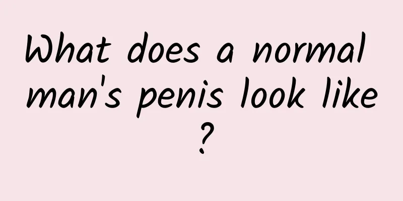 What does a normal man's penis look like?