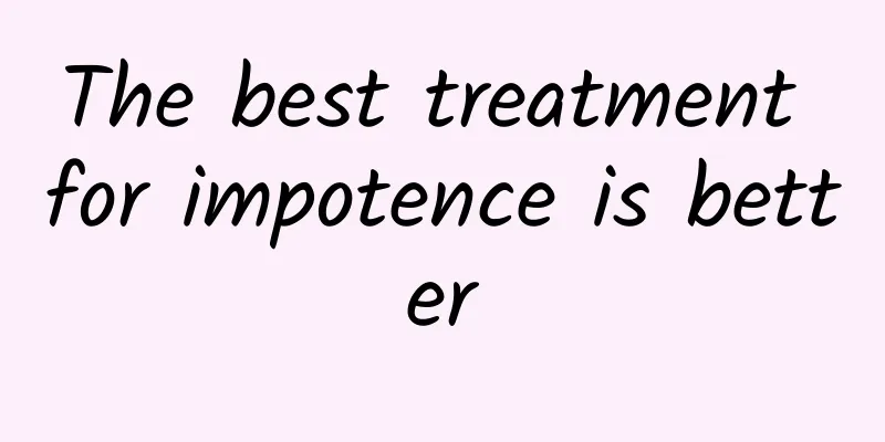 The best treatment for impotence is better