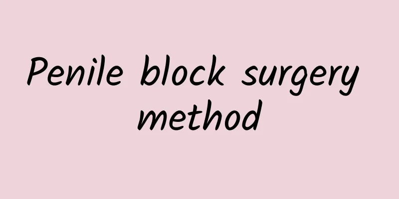 Penile block surgery method