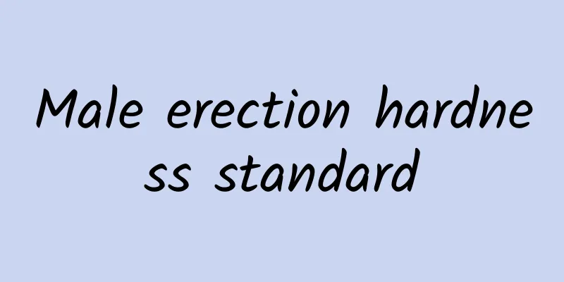Male erection hardness standard