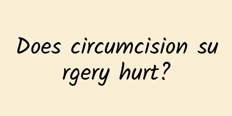 Does circumcision surgery hurt?