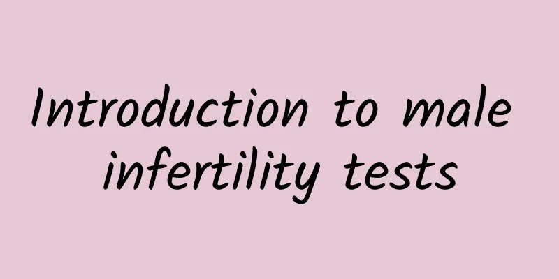 Introduction to male infertility tests