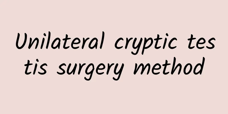 Unilateral cryptic testis surgery method
