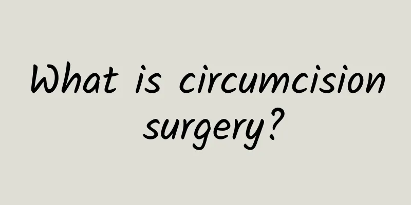What is circumcision surgery?