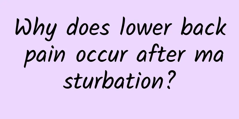 Why does lower back pain occur after masturbation?