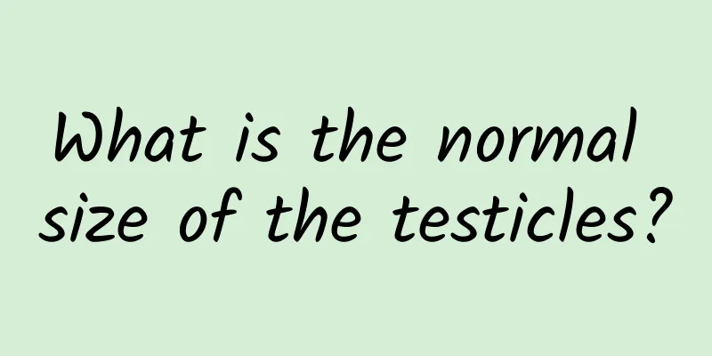 What is the normal size of the testicles?