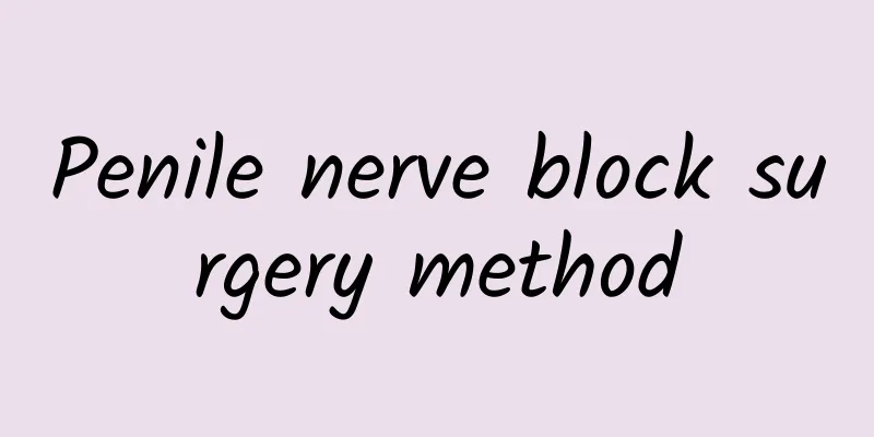 Penile nerve block surgery method
