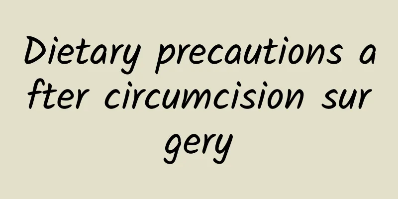 ​Dietary precautions after circumcision surgery
