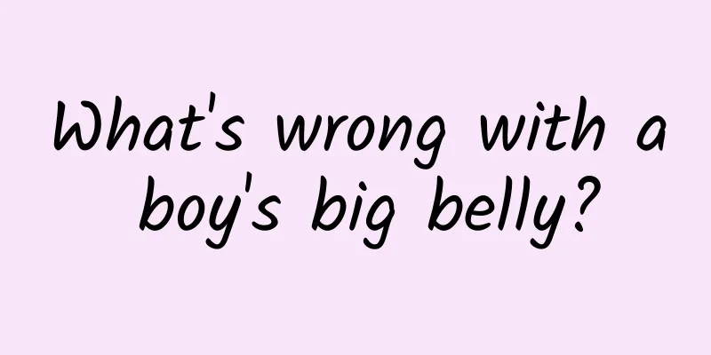 What's wrong with a boy's big belly?