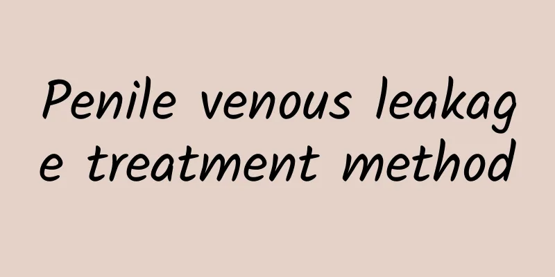 Penile venous leakage treatment method